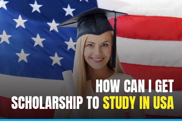 how can i get scholarship to study in usa