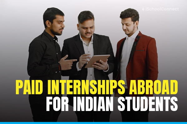 Best Paid Internships Abroad for Indian Students