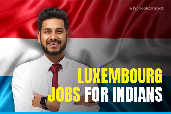 Luxembourg Jobs for Indians