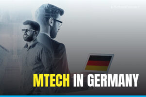 How to Study MTech in Germany: Complete Guide